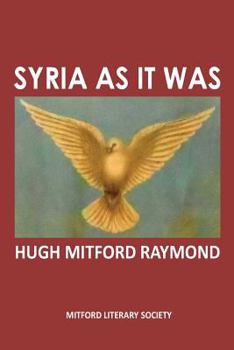 Paperback Syria As It Was: The Middle East As It Was Book