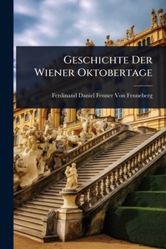 Paperback Geschichte Der Wiener Oktobertage [German] Book