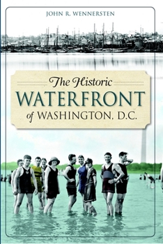 Paperback The Historic Waterfront of Washington, D.C. Book