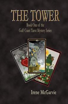 Paperback The Tower: Book One of the Gulf Coast Tarot Mystery Series Book