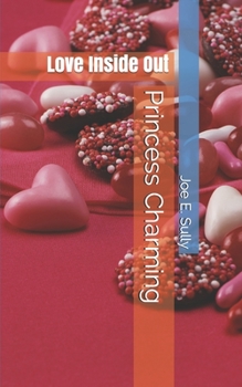 Paperback Princess Charming: Love Inside Out Book