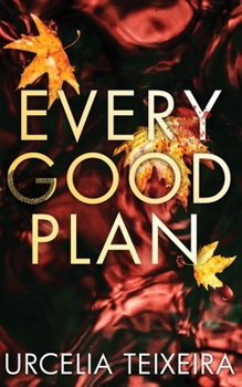 Every Good Plan - Book #2 of the Adam Cross Suspense