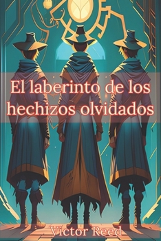 Paperback El laberinto de los hechizos olvidados [Spanish] Book