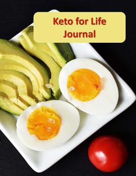 Paperback Keto for Life Journal: A Complete Keto Diet Daily Journal to Record and Track Your Weight Book