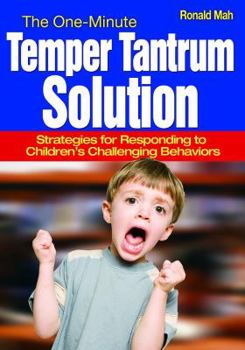Paperback The One-Minute Temper Tantrum Solution: Strategies for Responding to Children′s Challenging Behaviors Book