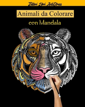 Paperback Animali da Colorare con Mandala: Libri Da colorare Per Adulti Mandala Animali gatti, cani, leoni, elefanti e molto altro ...,50 Disegni e Motivi Rilas [Italian] Book