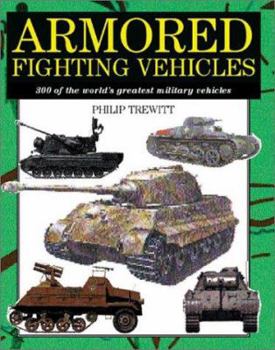 Paperback Armored Fighting Vehicles: 300 of the World's Greatest Military Vehicles Book