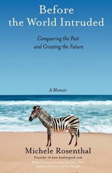 Paperback Before the World Intruded: Conquering the Past and Creating the Future, A Memoir Book