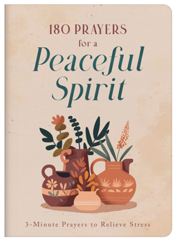 Paperback 180 Prayers for a Peaceful Spirit: 3-Minute Prayers to Relieve Stress Book