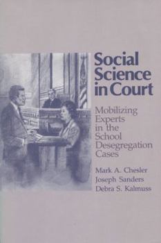 Paperback Social Science in Court: Mobilizing Experts in the School Desegregation Cases Book