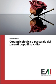 Paperback Cura psicologica e pastorale dei parenti dopo il suicidio [Italian] Book