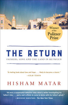 Paperback The Return (Pulitzer Prize Winner): Fathers, Sons and the Land in Between Book