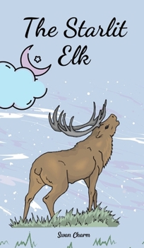 Hardcover The Starlit Elk Book