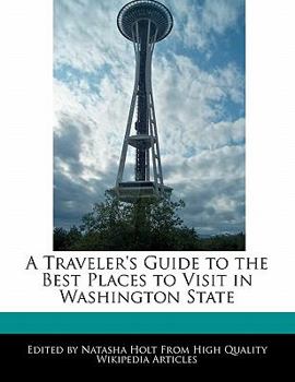 Paperback A Traveler's Guide to the Best Places to Visit in Washington State Book