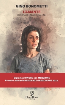 Paperback L'Amante: L'utopia di un arcobaleno [Italian] Book