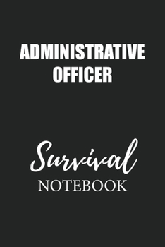 Paperback Administrative Officer Survival Notebook: Small Undated Weekly Planner for Work and Personal Everyday Use Habit Tracker Password Logbook Music Review Book