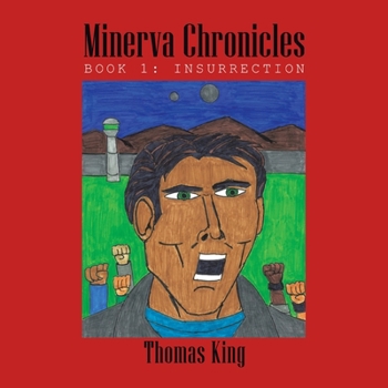 Paperback Minerva Chronicles: Book 1: Insurrection Book