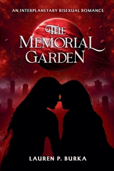 Paperback The Memorial Garden: An Interplanetary Bisexual Romance Book