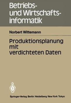 Paperback Produktionsplanung Mit Verdichteten Daten [German] Book