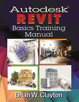 Paperback Autodesk(r) Revit Basics Training Manual Book