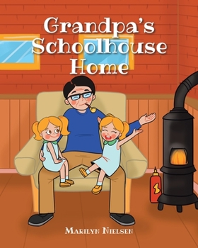 Grandpa's Schoolhouse Home