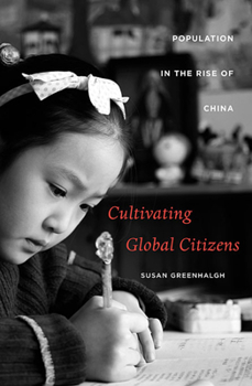 Hardcover Cultivating Global Citizens: Population in the Rise of China Book