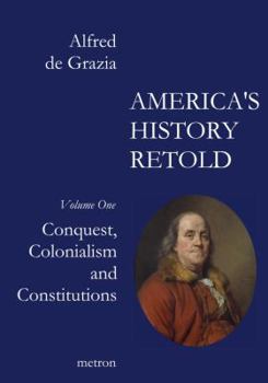 Paperback America's History Retold Conquest, Colonialism and Constitutions Book