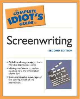 Paperback The Complete Idiot's Guide to Screenwriting, 2E Book