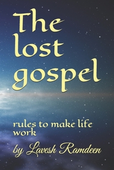 Paperback The lost gospel: rules to make life work Book
