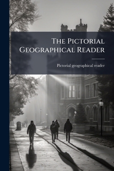 Paperback The Pictorial Geographical Reader Book