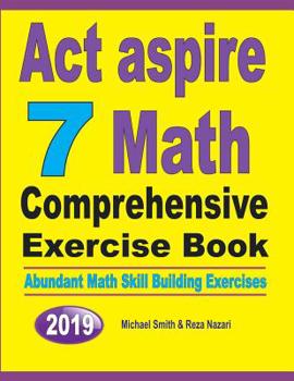 Paperback ACT Aspire 7 Math Comprehensive Exercise Book: Abundant Math Skill Building Exercises Book