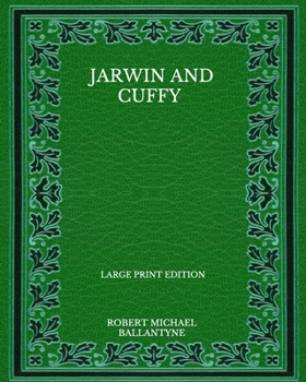 Paperback Jarwin And Cuffy - Large Print Edition Book