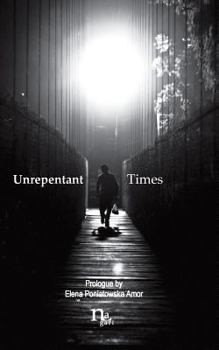Paperback Unrepentant Times: Short stories by mexican authors Book