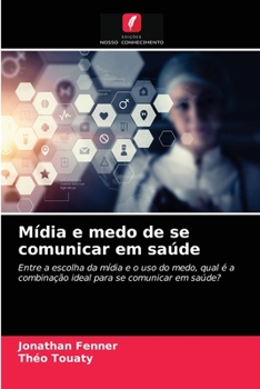 Paperback Mídia e medo de se comunicar em saúde [Portuguese] Book
