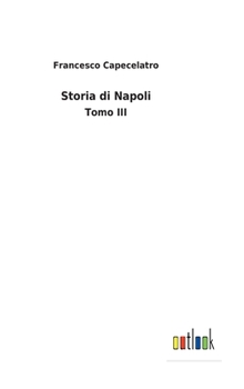Hardcover Storia di Napoli: Tomo III [Italian] Book