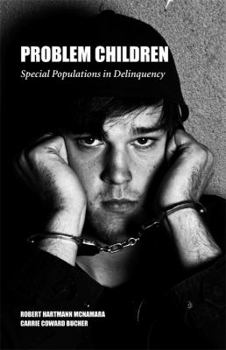 Hardcover Problem Children: Special Populations in Delinquency Book