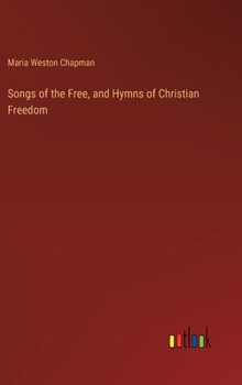 Hardcover Songs of the Free, and Hymns of Christian Freedom Book