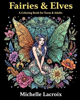 Paperback Fairies & Elves - A Coloring Book for Teens & Adults Book
