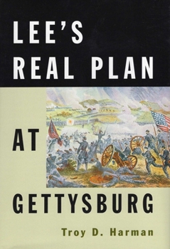 Hardcover Lee's Real Plan at Gettysburg Book