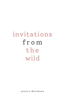 Paperback Invitations From The Wild Book