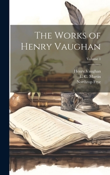 Hardcover The Works of Henry Vaughan; Volume 1 Book