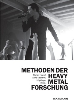Paperback Methoden der Heavy Metal-Forschung: Interdisziplinäre Zugänge [German] Book