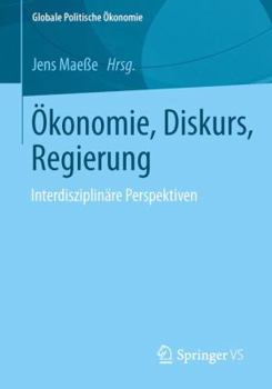 Paperback Ökonomie, Diskurs, Regierung: Interdisziplinäre Perspektiven [German] Book