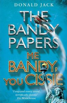 Me Bandy, you Cissie - Book #4 of the Bandy Papers