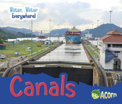 Canals - Book  of the Water, Water Everywhere!