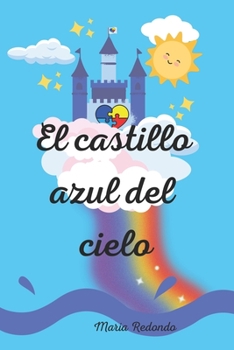 Paperback El castillo azul del cielo [Spanish] Book