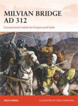 Paperback Milvian Bridge AD 312: Constantine's Battle for Empire and Faith Book