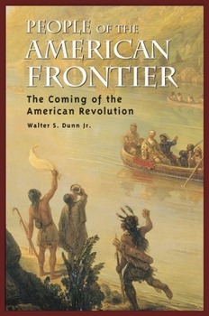 Hardcover People of the American Frontier: The Coming of the American Revolution Book