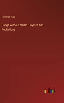 Hardcover Songs Without Music. Rhymes and Recitations Book