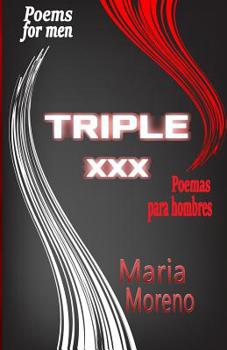 Paperback Triple XXX: poems for men Book
